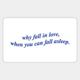 why fall in love Magnet